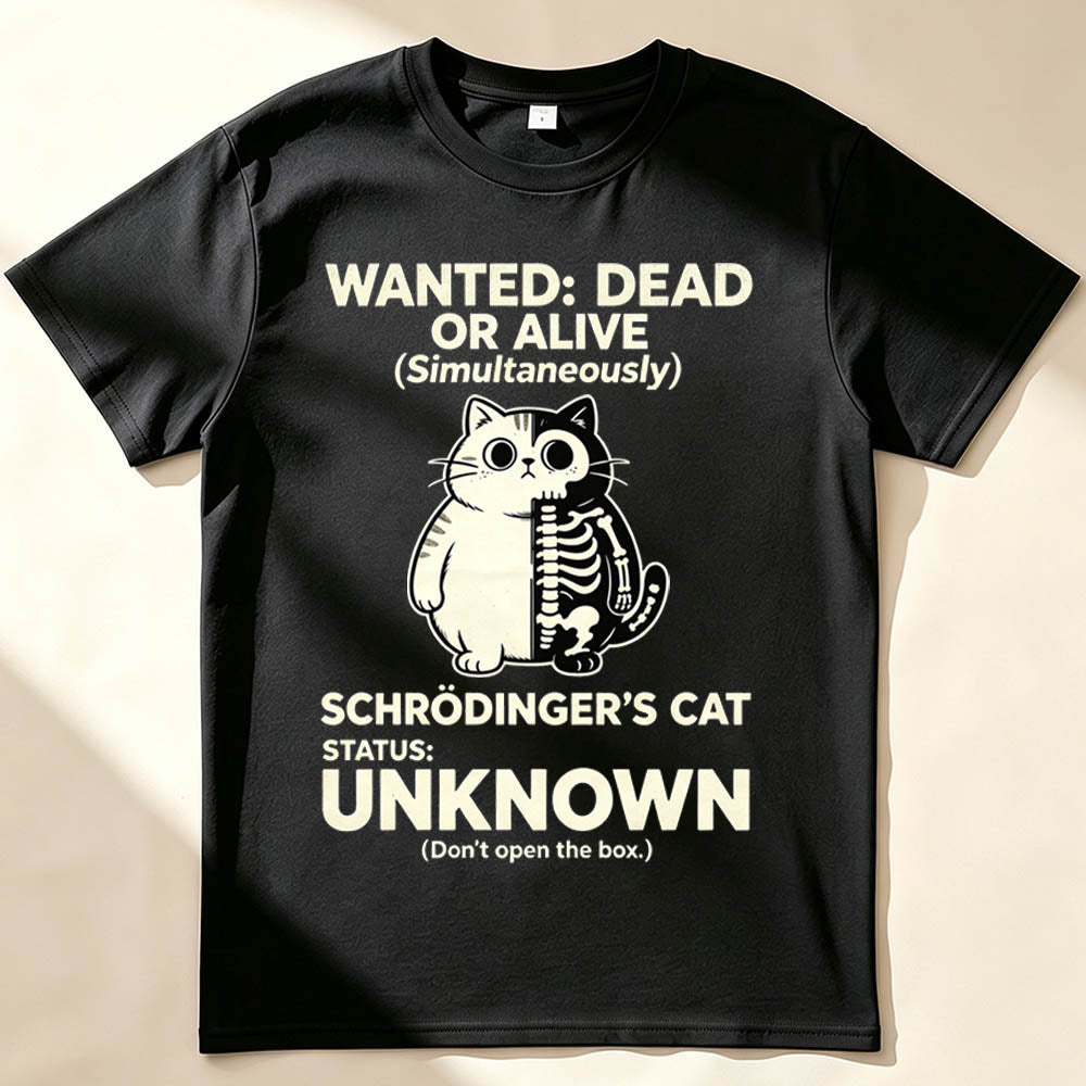 Wanted: Dead or Alive (Simultaneously) T-Shirt
