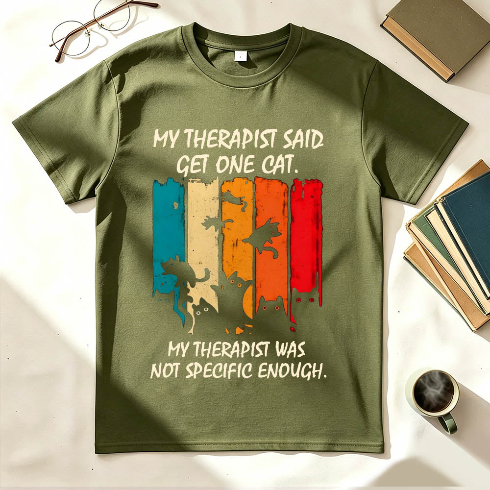 My Therapist Said Get One Cat T-Shirt – Funny Cat Lady Gift