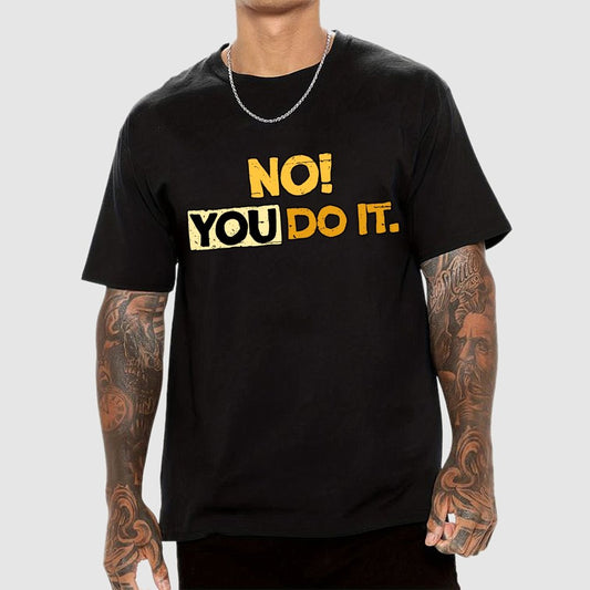 No! You Do it! Geek T-Shirt