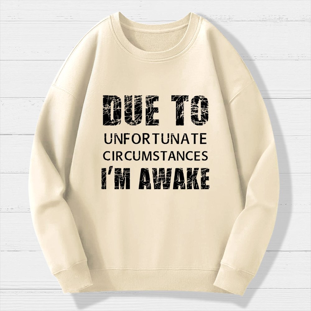 Unfortunate Circumstances Awake Geek Cotton Sweatshirt