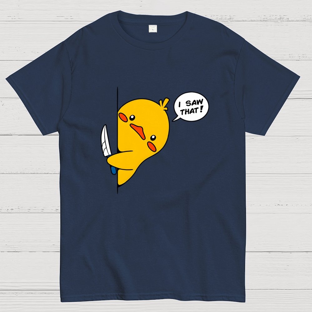 I Saw That - Funny Duck Geek T-Shirt