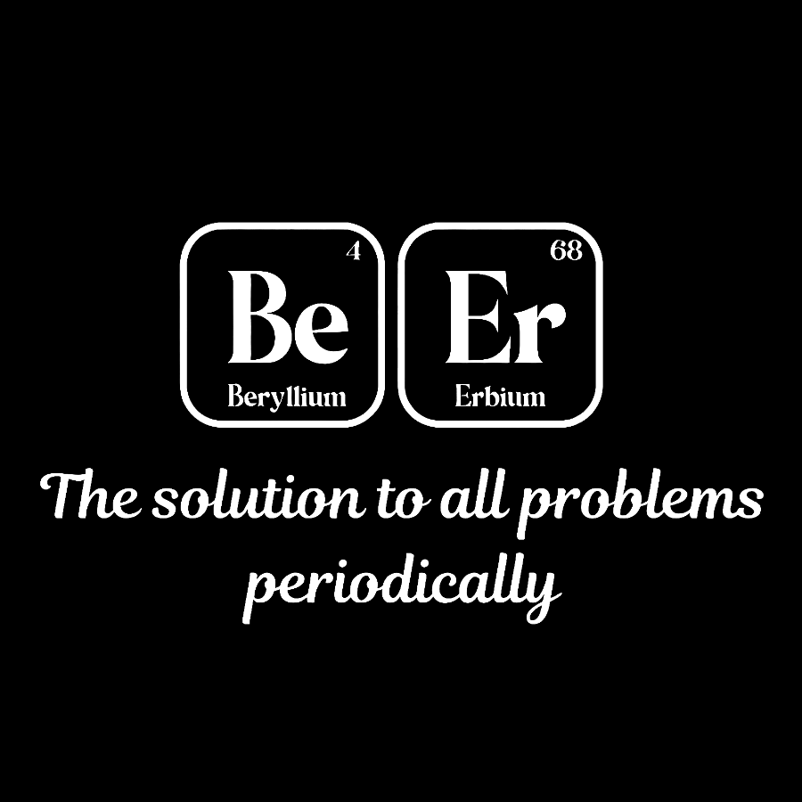 BeEr Periodic Table Chemistry Pun Geeky T-Shirt