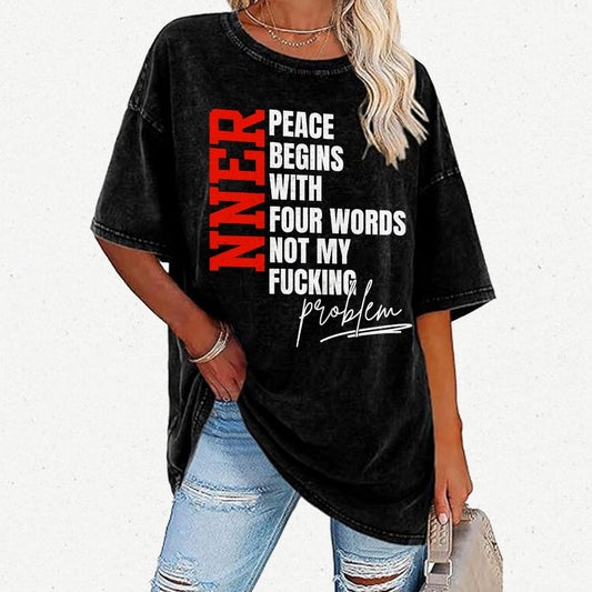 Inner Peace Begins With Four Words Funny quote Sassy Vintage Distressed T-shirt