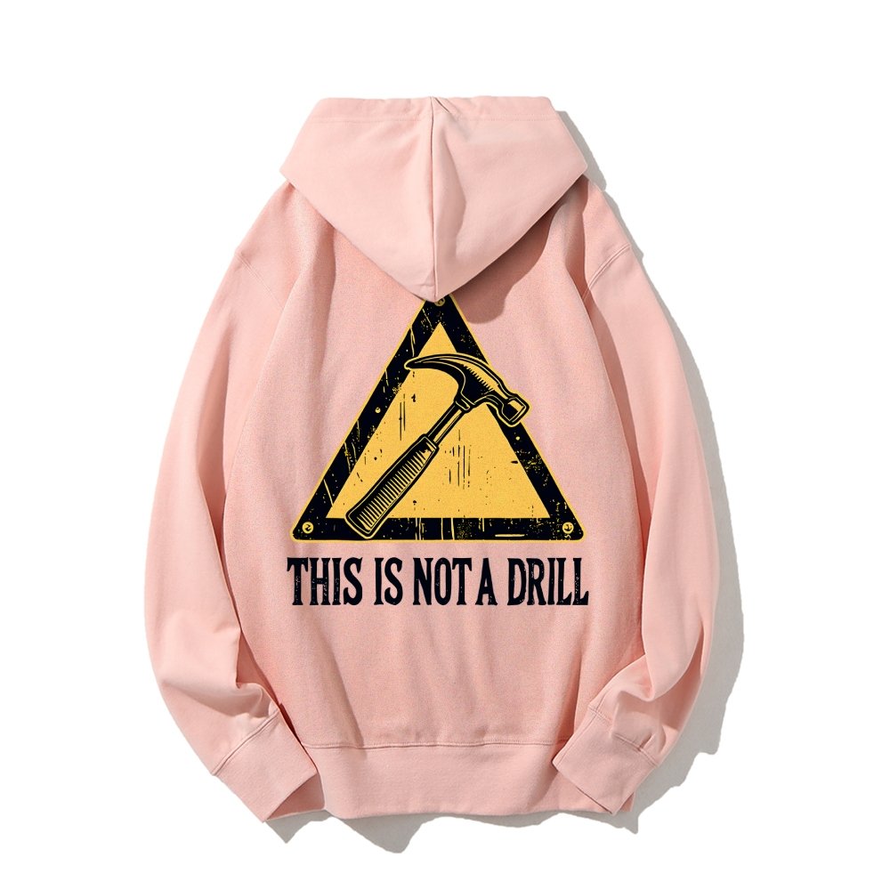 This Is Not A Drill Printed Back Unisex Cotton Hoodie