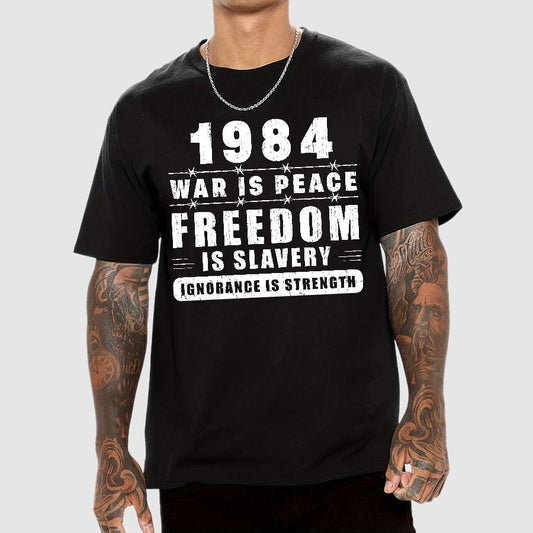 War is Peace Freedom is Slavery Ignorance is Strength Sarcasm Geek T-Shirt