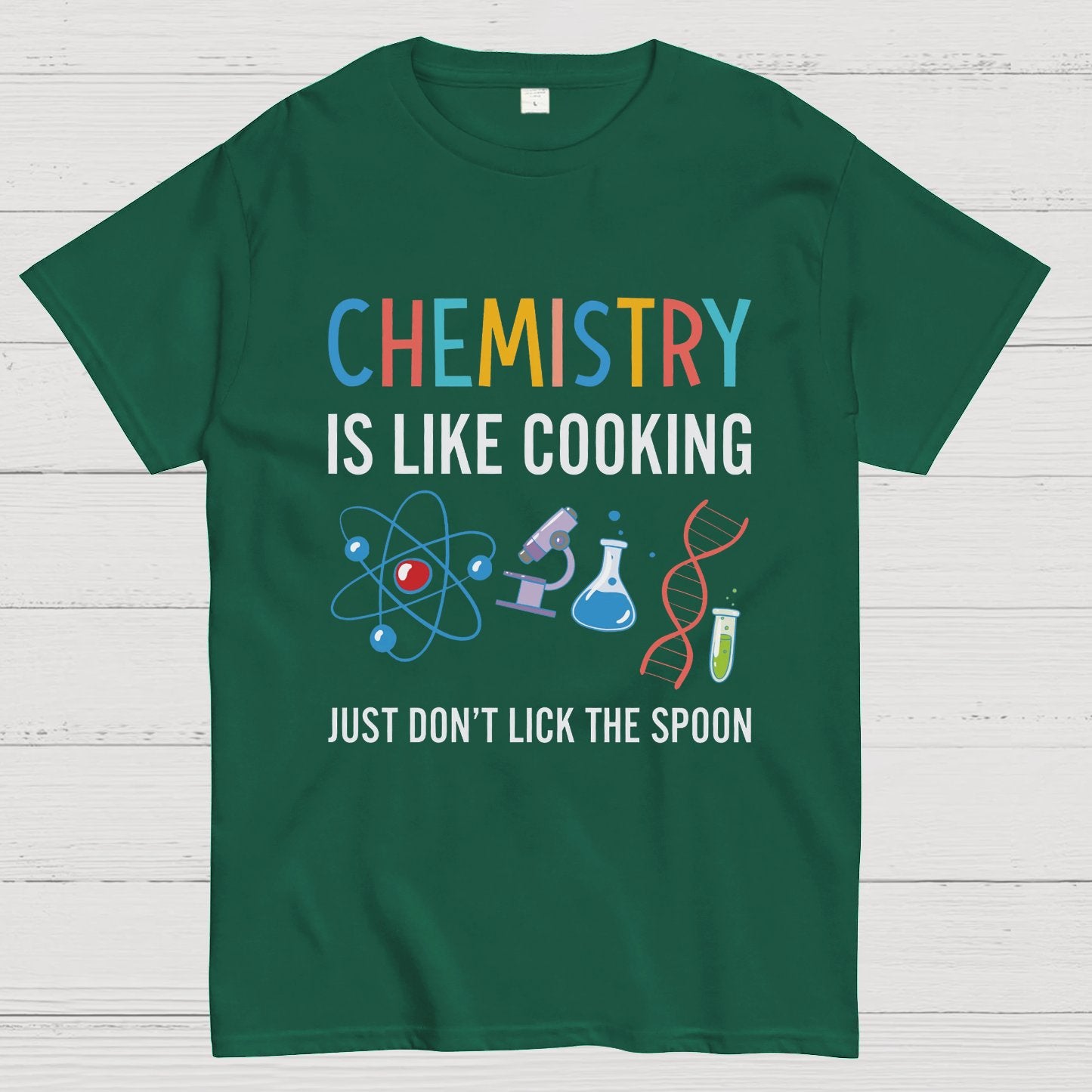 Chemistry Is Like Cooking Just Don't Lick the Spoon Geeky T-Shirt