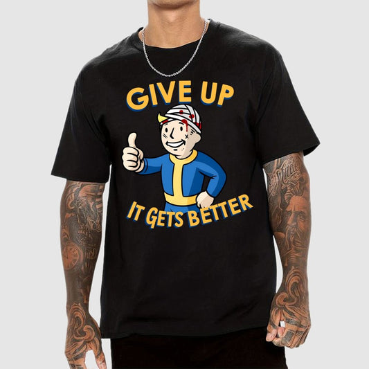 Give Up It Gets Better Geek T-Shirt