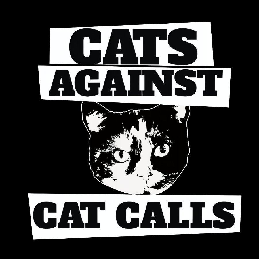 Cats against cat calls Geeky T-Shirt