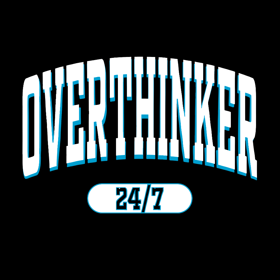 Overthinker All the time Geek T-Shirt