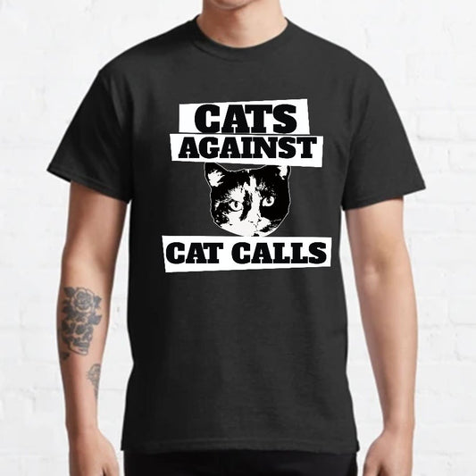 Cats against cat calls Geeky T-Shirt