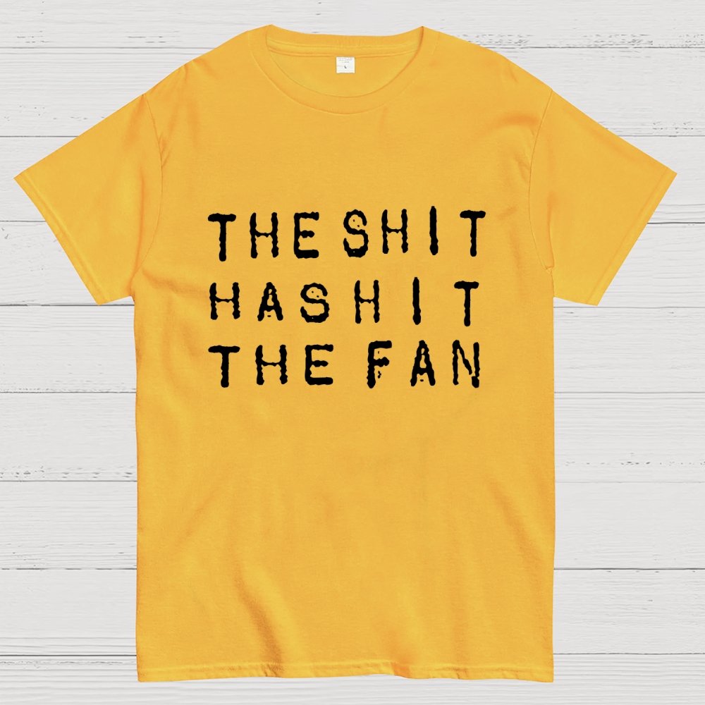 For the shit has hit the fan Unisex Geek T-Shirt