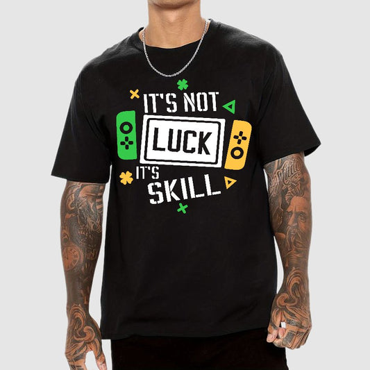 It's Not Luck It's Skill.St. Patrick's Day Geek T-Shirt