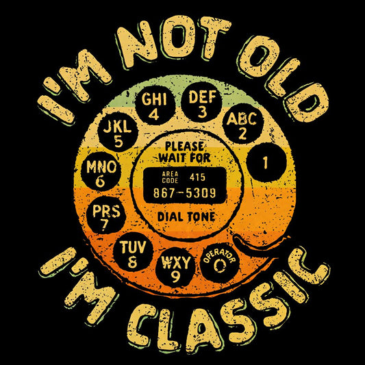 I'm Not Old, I'm Classic Geek Cotton Sweatshirt