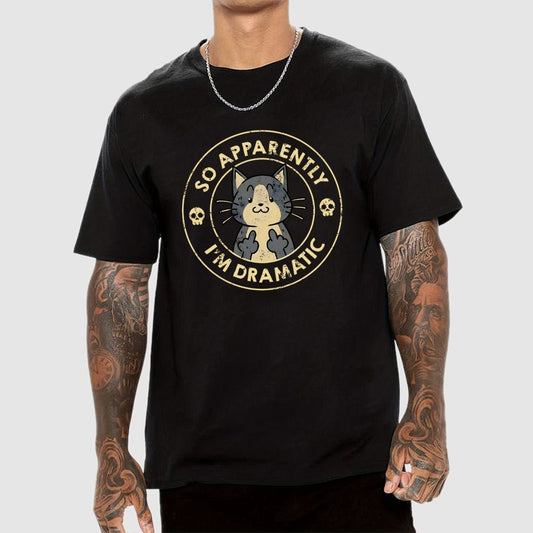 So Apparently I'm Dramatic - Cat Geek T-Shirt