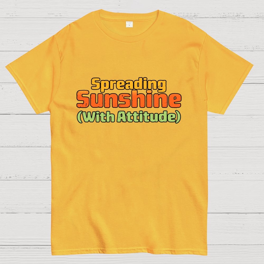 Spreading Sunshine (With Attitude) Geek T-Shirt
