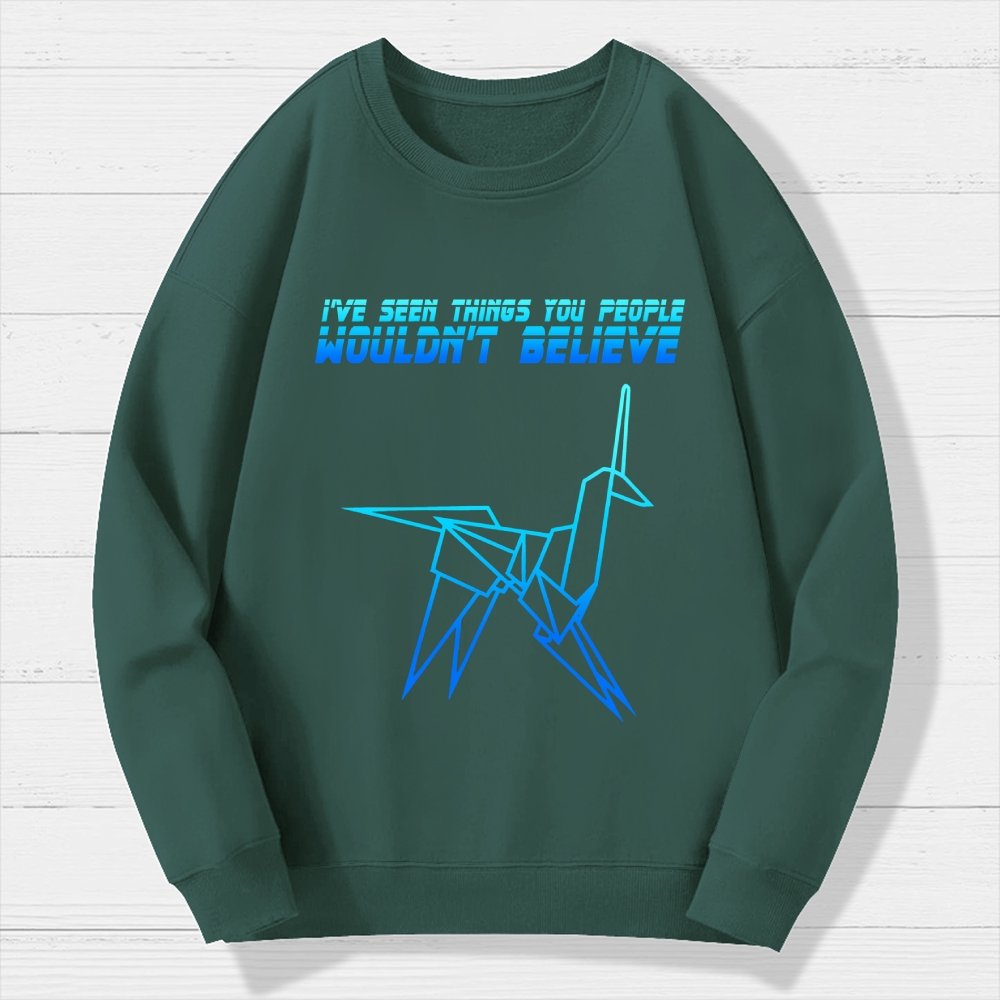 I've Seen Things You People Wouldn't Believe Geek Cotton Sweatshirt