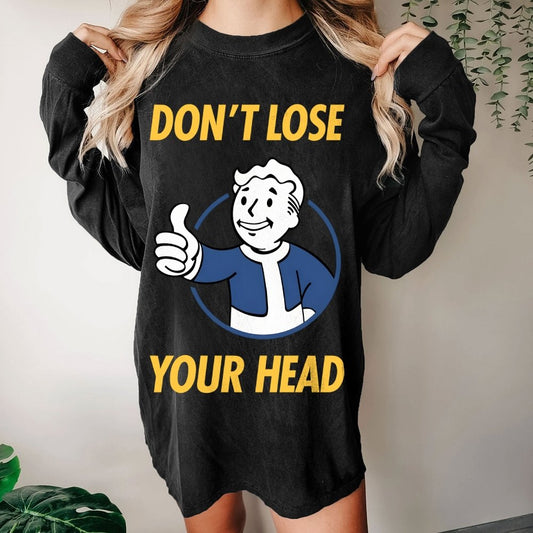 Don't Lose Your Head Washed Long Sleeve Tee