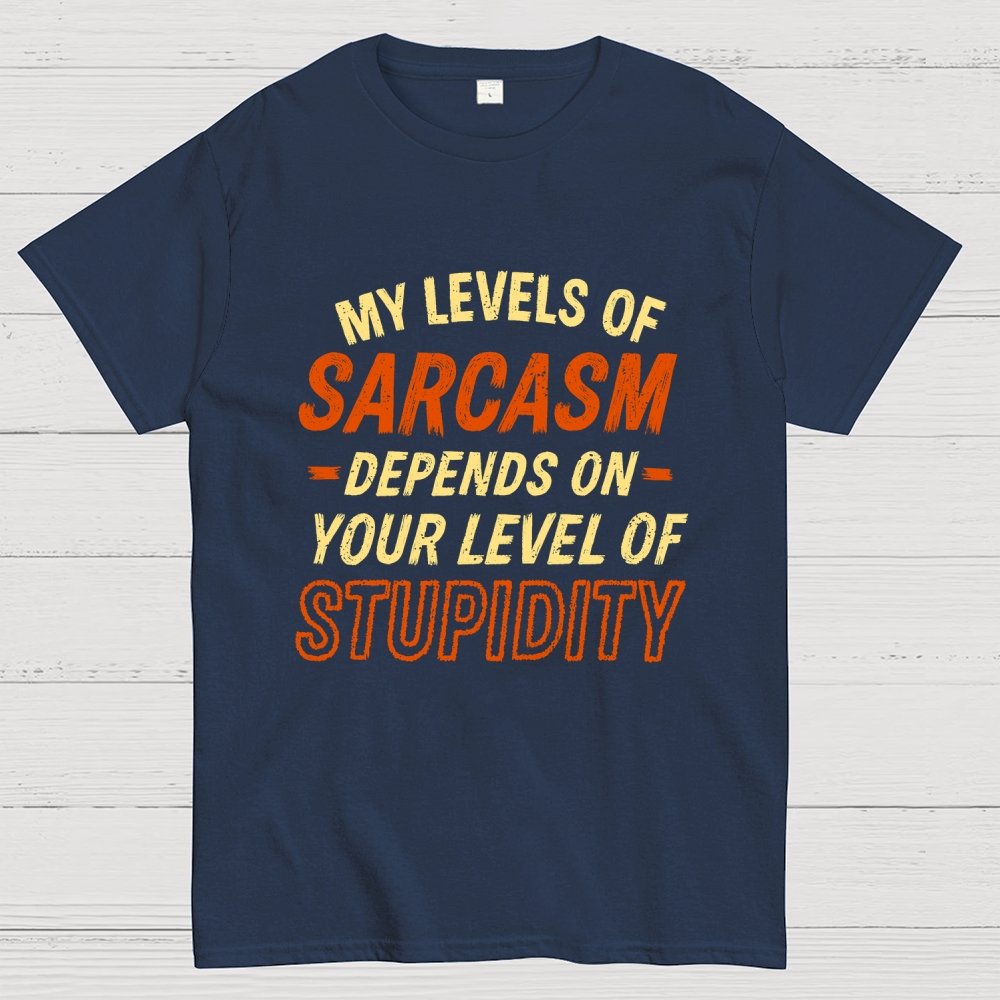 My Level of Sarcasm Depends Geek T-Shirt