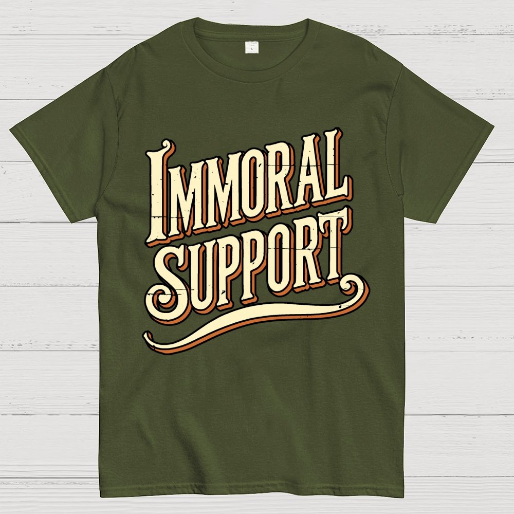 Immoral Support Friend Geek T-Shirt