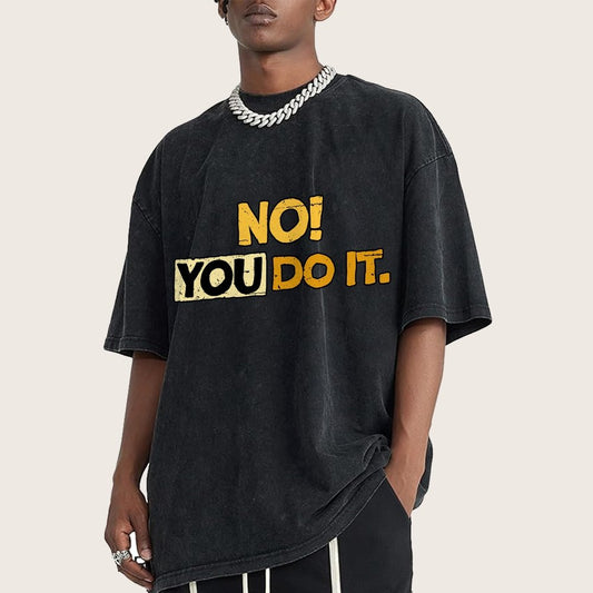 No! You Do it! Vintage Distressed T-shirt