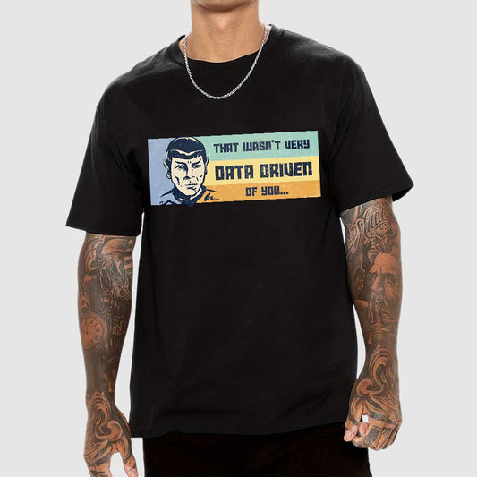 Not Very Data Driven Geek T-Shirt