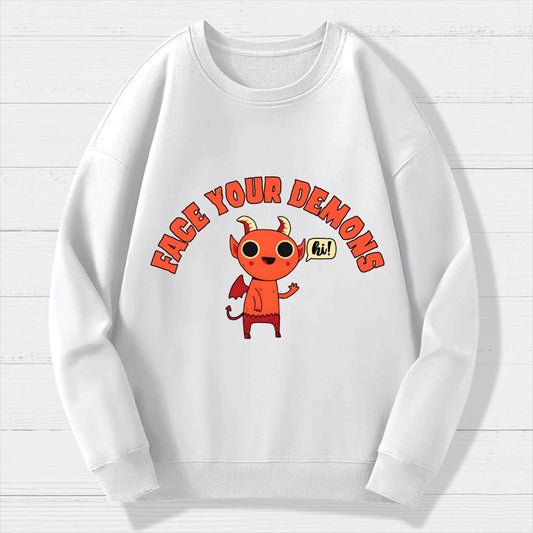 Face Your Demons Geek Cotton Sweatshirt