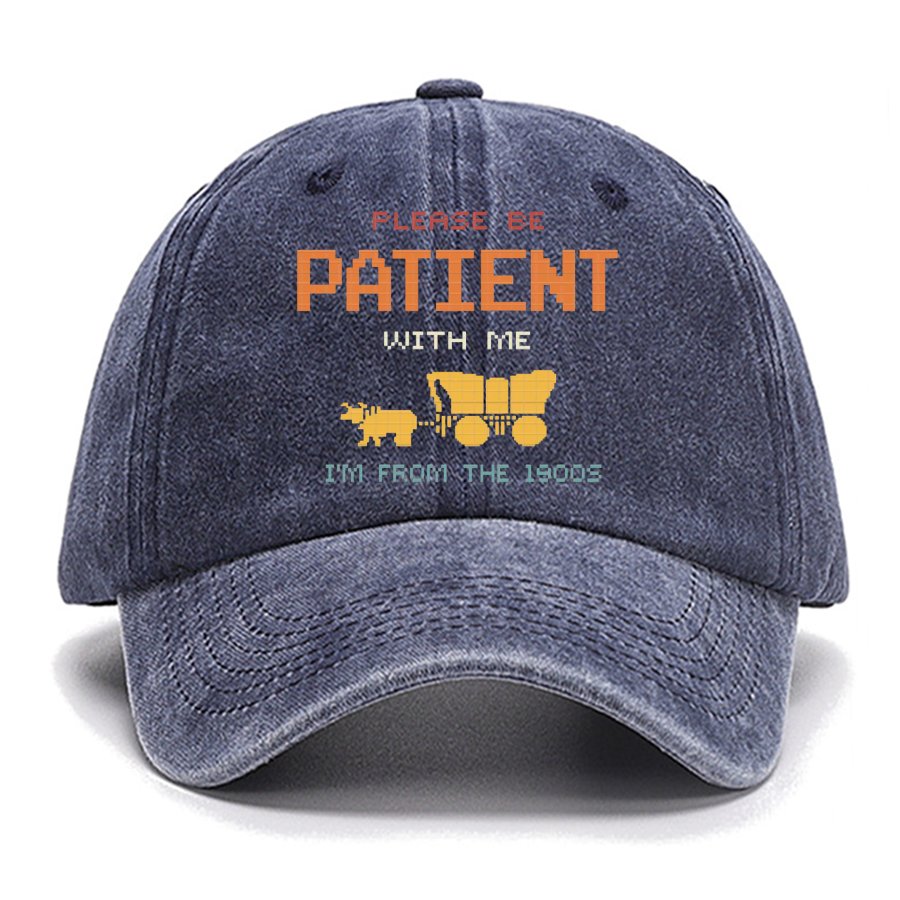 Please Be Patient with Me Cotton Hat