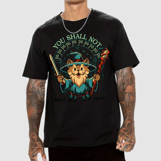You Shall Not PSPSPS Geek T-Shirt
