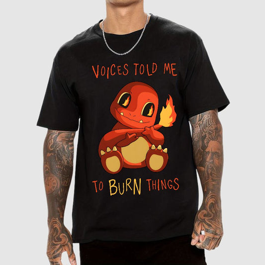 Game Voices Told me to Burn Things Geek T-Shirt