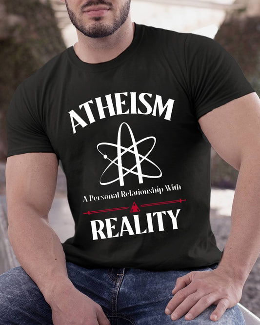 Atheism Personal Relationship With Reality Geeky T-Shirt