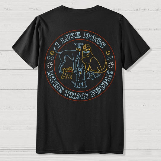 I Like Dogs More Than People Front And Back Printing Geek T-Shirt