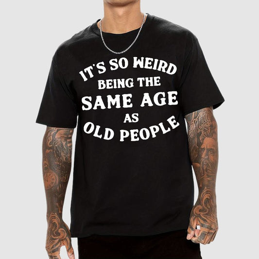 Same Age As Old People Geek T-Shirt