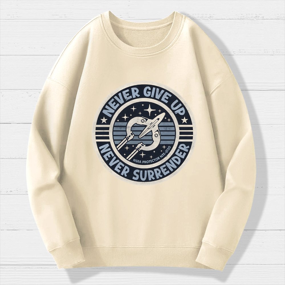Never Give Up Never Surrender Geek Cotton Sweatshirt