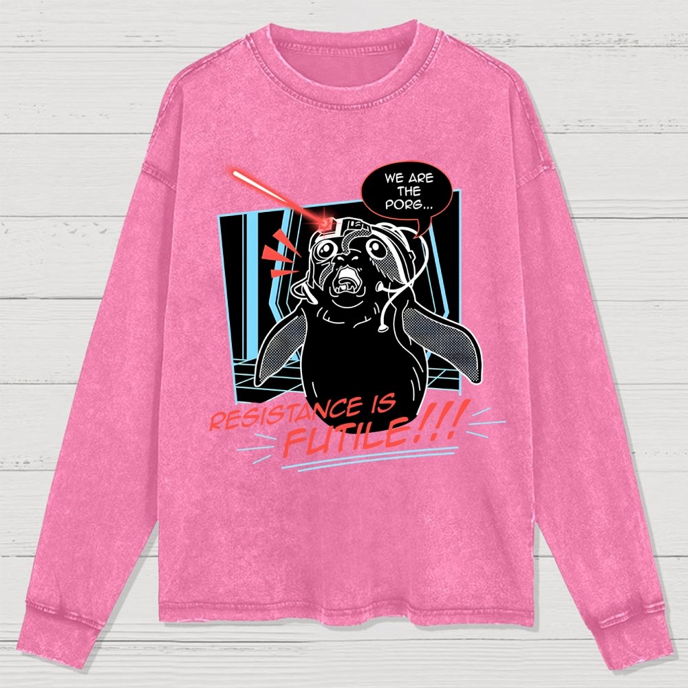 We Are Resistance Is Futile Washed Long Sleeve Tee