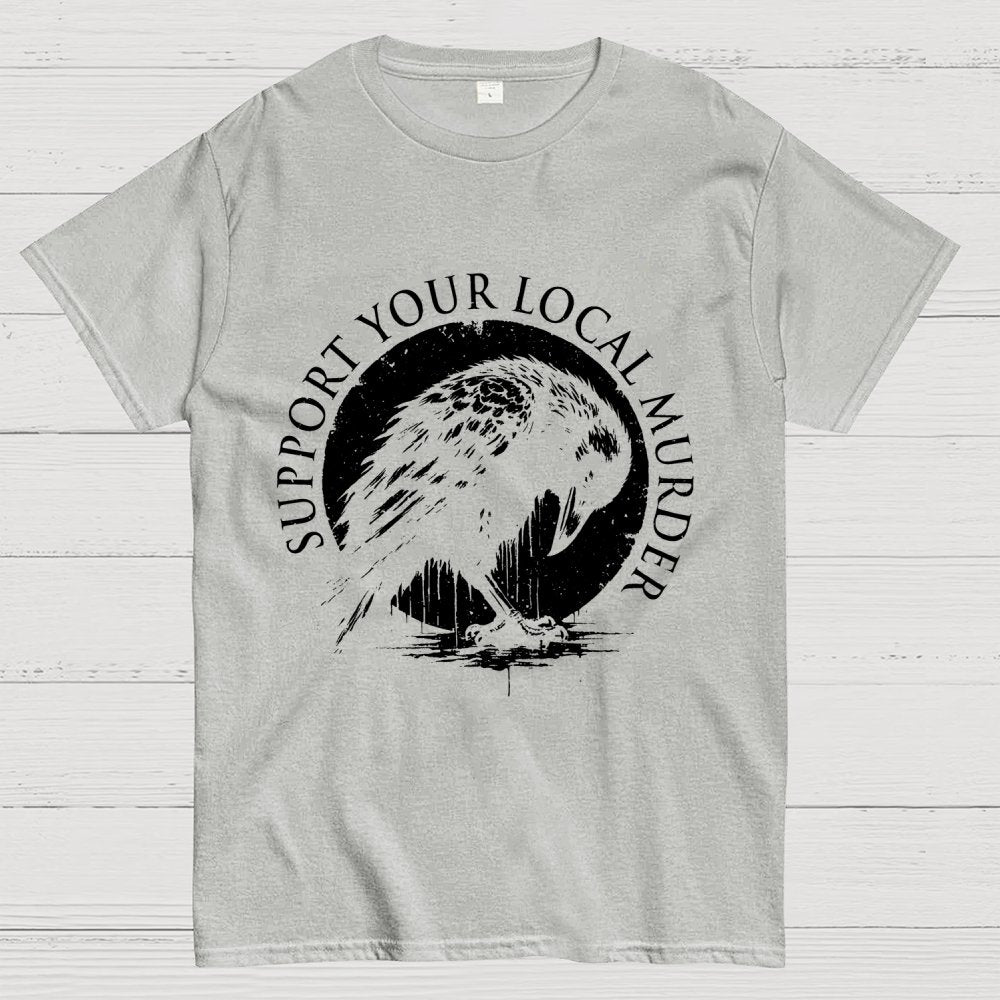 Support Your Local Murder Geek T-Shirt