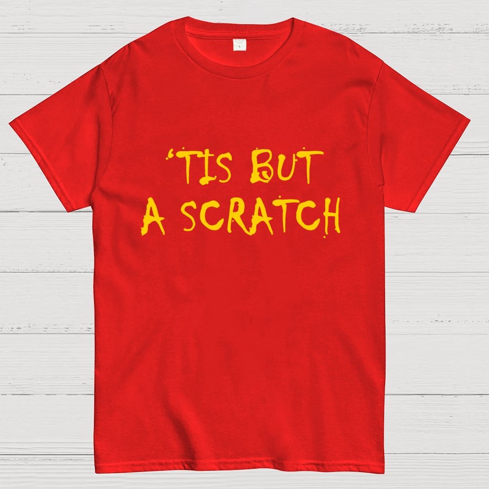 TIS BUT A SCRATCH Unisex Geek T-Shirt
