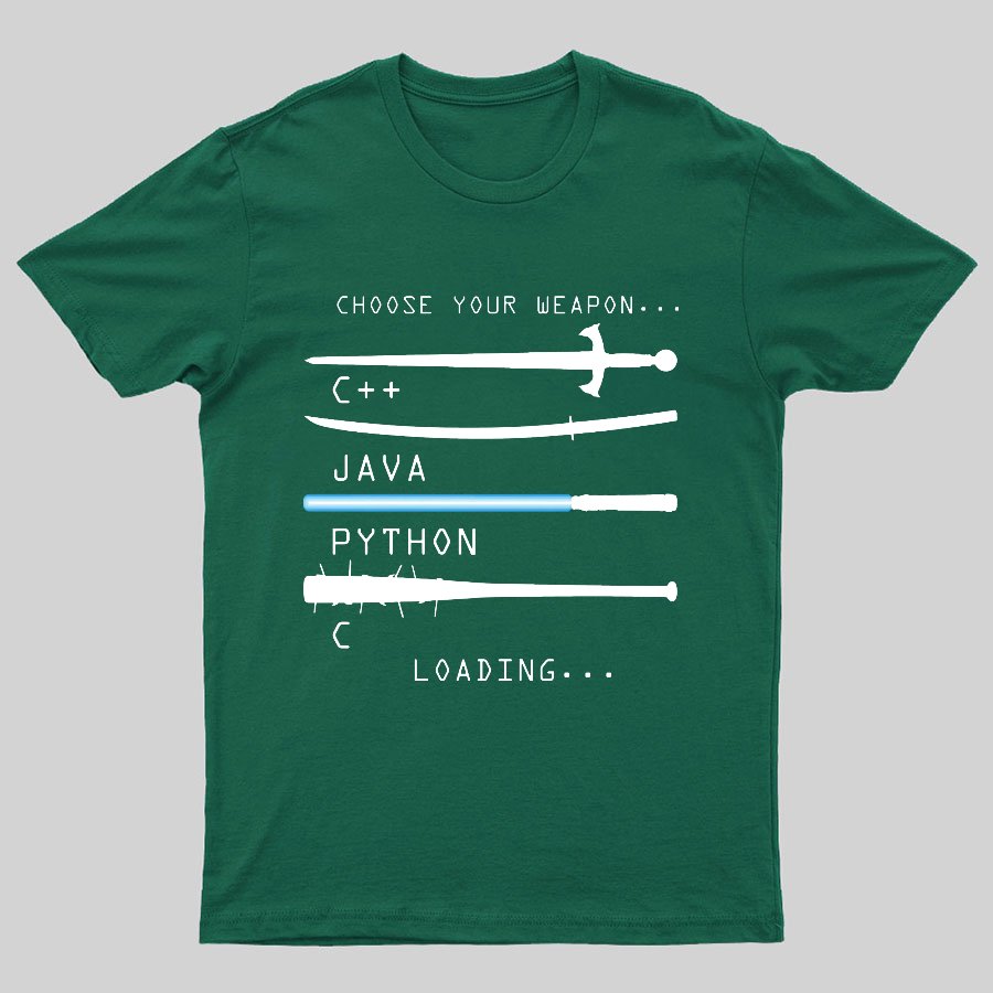 Choose Your Weapon Geeky T-Shirt