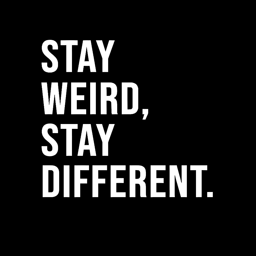 Stay Weird Stay Different Geek T-Shirt