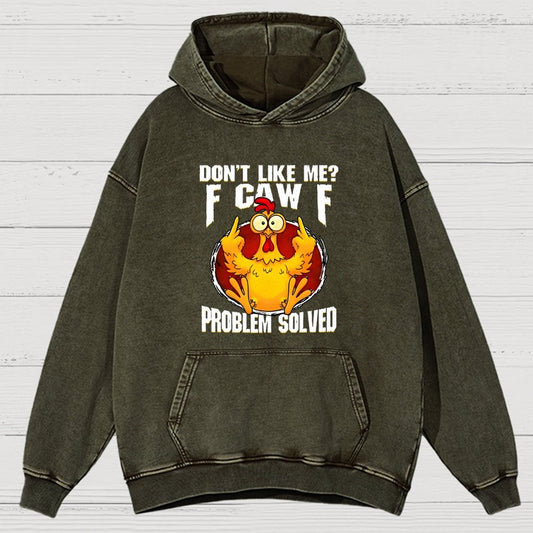 Don’T Like Me F-Caw-F Problem Solved Vintage Distressed Hoodie