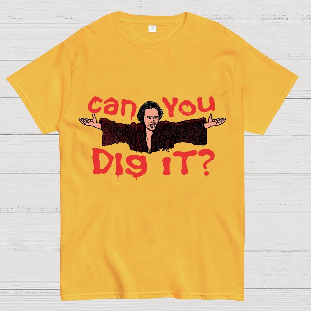Can You Dig It?Geek T-Shirt