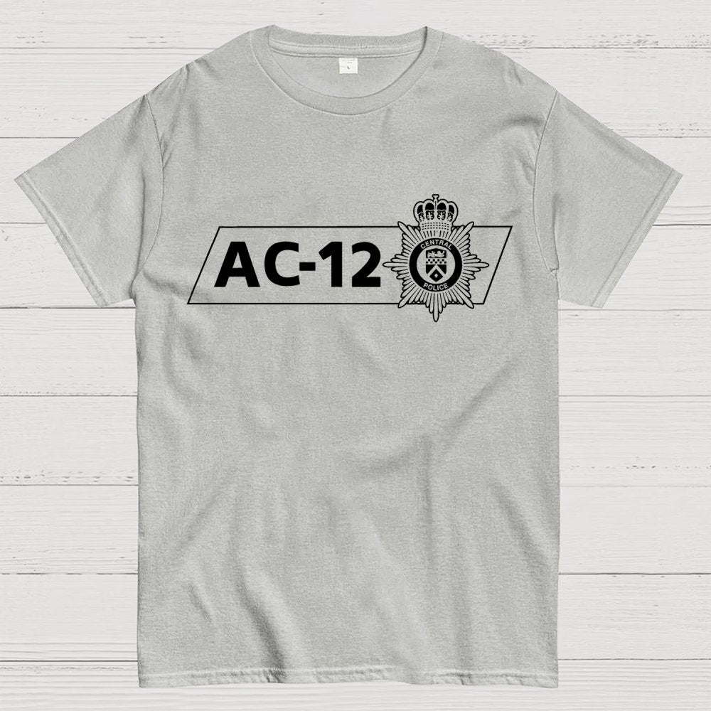 AC-12 Central Police Wear It In The Line Of Duty Unisex Geek T-Shirt