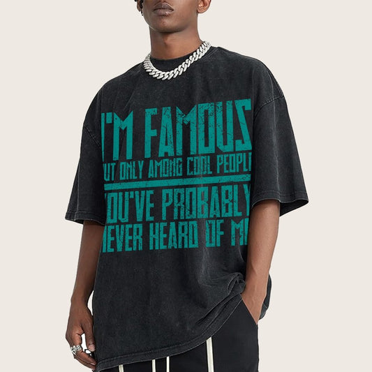 I’m Famous Among Cool People Vintage Distressed T-shirt