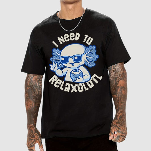 I Need To Relaxolotl Geek T-Shirt