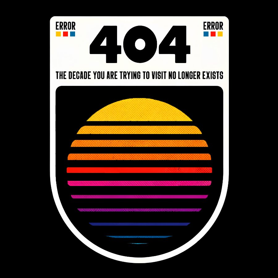 404 Decade Not Found Geeky T-Shirt
