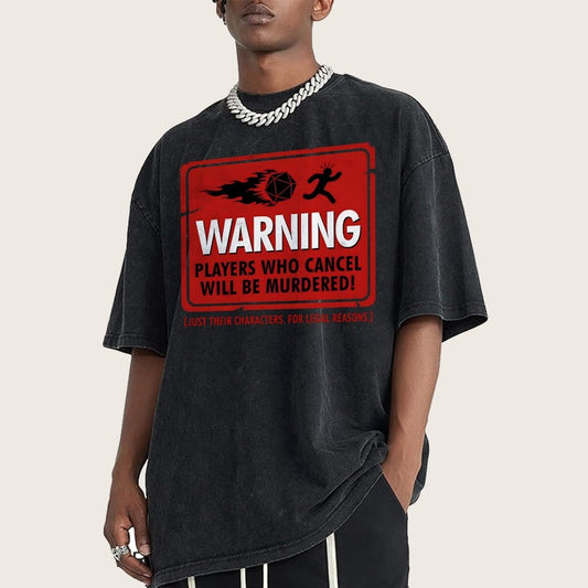 Warning Players Who Cancel Will Be Murdered! Vintage Distressed T-shirt