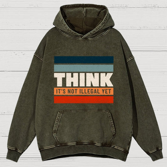 Think – Still Legal Vintage Distressed Hoodie