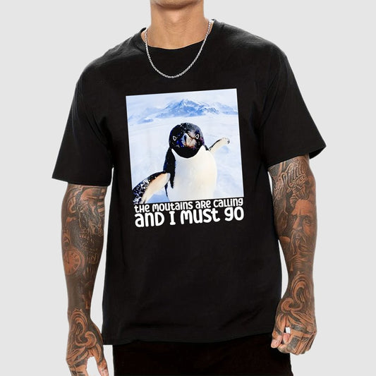 Nihilistic Penguin Meme The Mountains Are Calling And I Must Go Geek T-Shirt