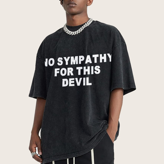 No Sympathy for This Devil – Bold Rebel Attitude Quote Vintage Distressed T-shirt