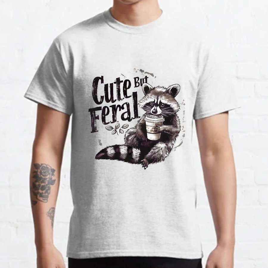 Cute But Feral Nerdy T-Shirt