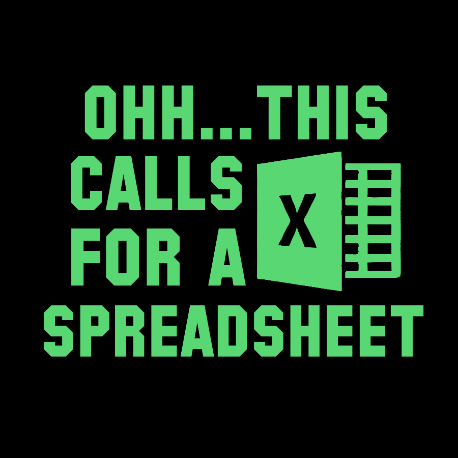 Ohh...This Calls for a Spreadsheet Geek T-Shirt